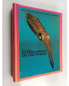 Kirjailijan Kir Nazimovich Nesis & Lourdes A. Burgess käytetty kirja Cephalopods of the World - Squids, Cuttlefishes, Octopuses, and Allies