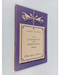 Kirjailijan Alfred de Musset käytetty kirja Les Caprices de Marianne - Comédie