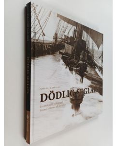 Kirjailijan Karl-Olof Karlsson käytetty kirja Dödlig seglats en skildring av segelfartyget Penangs sista resa till Australien