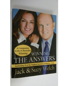Kirjailijan Jack Welch & Suzy käytetty kirja Winning : the answers : confronting 74 of the toughest questions in business today