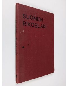 käytetty kirja Suomen rikoslaki : annettu 19 päivänä joulukuuta 1889 : muutoksineen ja lisäyksineen toukokuun 31 päivään 1940 saakka
