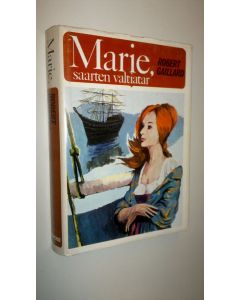 Kirjailijan Robert Gaillard käytetty kirja Marie, saarten valtiatar