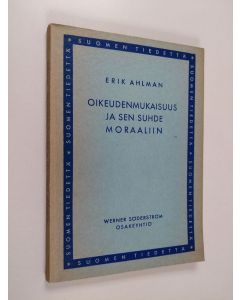 Kirjailijan Erik Ahlman käytetty kirja Oikeudenmukaisuus ja sen suhde moraaliin