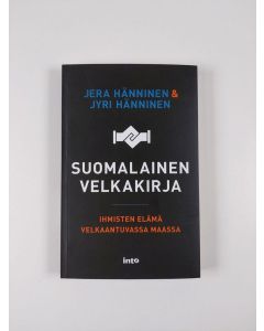 Kirjailijan Jera Hänninen uusi kirja Suomalainen velkakirja : ihmisten elämä velkaantuvassa maassa (UUSI)