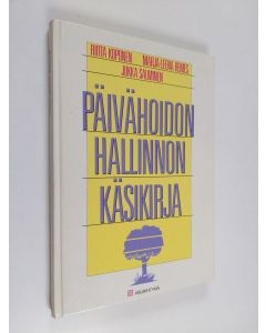 Kirjailijan Jukka Salminen & Riitta Koponen ym. käytetty kirja Päivähoidon hallinnon käsikirja