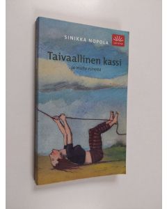 Kirjailijan Sinikka Nopola käytetty kirja Taivaallinen kassi ja muita esineitä