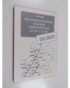 Kirjailijan Simo Härkönen käytetty kirja Impilahden sotilaspiirin esikunnan toimintakertomus 8.8.1941-7.10.1944