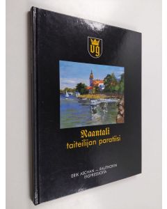 Kirjailijan Erik Rauthovi käytetty kirja Erik Aschan-Rauthovin ekspressioita : Naantali, taiteilijan paratiisi
