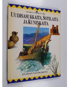 käytetty kirja Raamatun maailma 2, Raamatun sankareita : Uudisasukkaita, sotilaita ja kuninkaita