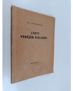 Kirjailijan H. J. Viherjuuri käytetty kirja Lyhyt venäjän kielioppi