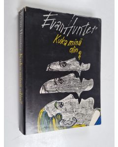 Kirjailijan Evan Hunter käytetty kirja Kuka minä olin?