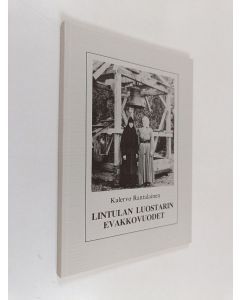 Kirjailijan Kalervo Rantalainen käytetty kirja Lintulan luostarin evakkovuodet