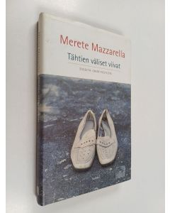 Kirjailijan Merete Mazzarella käytetty kirja Tähtien väliset viivat : esseitä identiteetistä