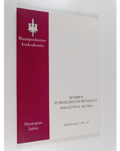 käytetty kirja Suomen turvallisuusympäristö 2000-luvun alussa