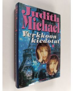 Kirjailijan Judith Michael käytetty kirja Verkkoon kiedotut 1