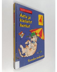 Kirjailijan Scoular Anderson käytetty kirja Aatu ja kielletyt herkut