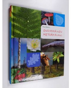 Kirjailijan Anja Baklien käytetty kirja Ensimmäinen metsäkirjani