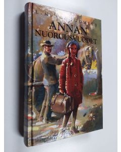 Kirjailijan L. M. Montgomery käytetty kirja Annan nuoruusvuodet