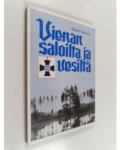 Kirjailijan Sakari Satamo käytetty kirja Vienan saloilta ja vesiltä