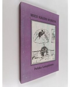 Kirjailijan Pekka Lempiäinen käytetty kirja Mies halusi nukkua : novelleja