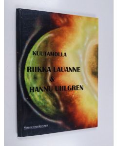 Kirjailijan Riikka Lauanne käytetty kirja Kuutamolla : runoja