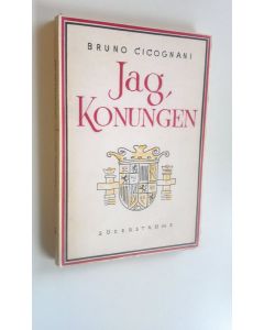 Kirjailijan Bruno Cicognani käytetty kirja Jag, Konungen