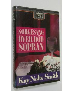 Kirjailijan Kay Nolte Smith käytetty kirja Sorgesång över död sopran