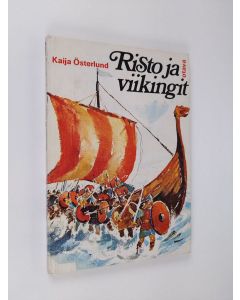Kirjailijan Kaija Österlund käytetty kirja Risto ja viikingit