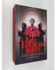 Kirjailijan Hippo Taatila käytetty kirja Teflon Bible : Pyhimyksen, Heikki Kuulan ja Volin tie Maltsun ghetosta suomiräpin messiaiksi - Pyhimyksen, Heikki Kuulan ja Volin tie Maltsun ghetosta suomiräpin messiaiksi