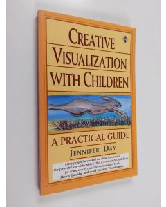 Kirjailijan Jennifer Day käytetty kirja Creative visualization with children : a practical guide
