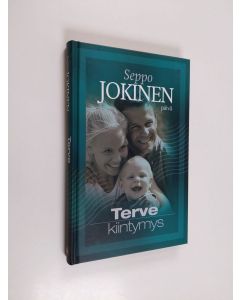 Kirjailijan Seppo Jokinen käytetty kirja Terve kiintymys