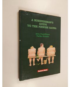 Kirjailijan Arto Paasilinna käytetty kirja Businessman's Guide to the Finnish Sauna