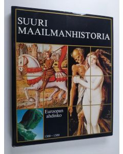 Tekijän Knut Helle  käytetty kirja Suuri maailmanhistoria Osa 6 : Euroopan ahdinko 1300-1500