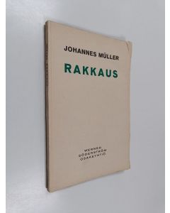 Kirjailijan Johannes Muller käytetty kirja Rakkaus
