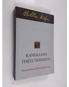 Kirjailijan Volter Kilpi käytetty kirja Kansallista itsetutkistelua : suomalaisia kulttuuri-ääriviivoja