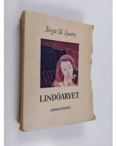 Kirjailijan Birgit Thomæus Sparre käytetty kirja Lindöarvet
