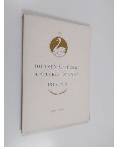 Kirjailijan Toivo T. Rinne käytetty kirja Juotsen apteekki = Apoteket svanen 1815-1960