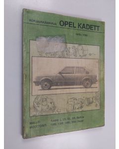 käytetty kirja Opel Kadett 1979-1983 : korjauskäsikirja