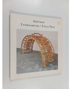 Kirjailijan Kari Caven käytetty kirja Kari Caven : luokkaretki = field trip