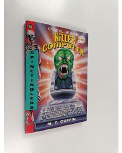 Kirjailijan M. T. Coffin käytetty kirja S 12: Killer Computer