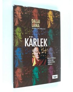 Kirjailijan Dalai Lama XIV käytetty kirja Kärlek : hur du förbättrar din förmåga till kärleksfulla relationer