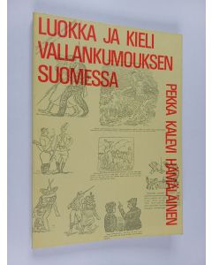 käytetty kirja Historiallisia tutkimuksia, Luokka ja kieli vallankumouksen Suomessa