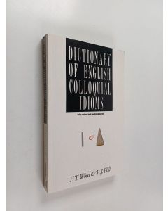 Kirjailijan Frederick T. Wood käytetty kirja Dictionary of English colloquial idioms