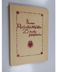 käytetty kirja Suomen radiosähköttäjäliitto r.y:n 25-vuotis-juhlajulkaisu 1920-1945
