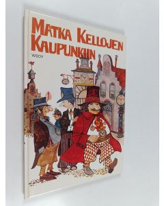 Kirjailijan Matti Louhi käytetty kirja Matka kellojen kaupunkiin