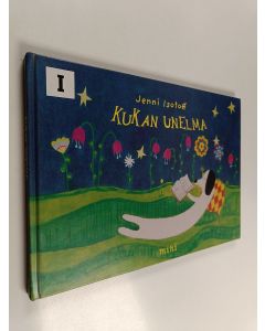 Kirjailijan Jenni Isotoff käytetty kirja Kukan unelma