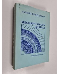 Kirjailijan Annikki Kumpulainen käytetty kirja Mestariviisauden äärellä