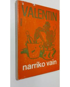 Kirjailijan Valentin käytetty kirja Narriko vain