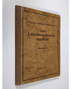 Kirjailijan Hannes Nylander käytetty kirja Lyhyt lypsykarjanhoidon oppikirja