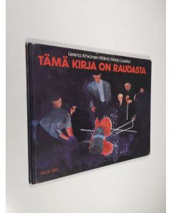 Kirjailijan Leena Ahvonen-Mäkiö käytetty kirja Tämä kirja on raudasta
